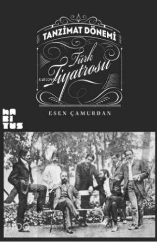 Tanzimat Dönemi Türk Tiyatrosu - Kitapiks.com