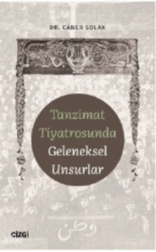 Tanzimat Tiyatrosunda Geleneksel Unsurlar