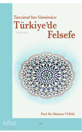 Tanzimat'tan Günümüze Türkiye'de Felsefe - Kitapiks.com