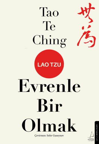 Tao Te Ching;Evrenle Bir Olmak - Kitapiks.com