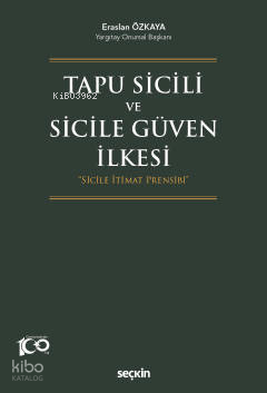 Tapu Sicili ve Sicile Güven İlkesi;"Sicile İtimat Prensibi"
