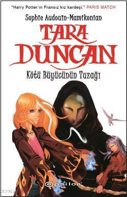 Tara Duncan; Kötü Büyücünün Tuzağı - Kitapiks.com