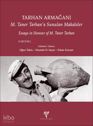 Tarhan Armağanı - M. Taner Tarhan'a Sunulan Makaleler;Essays in Honour of M. Taner Tarhan