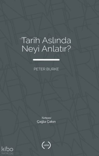 Tarih Aslında Neyi Anlatır?