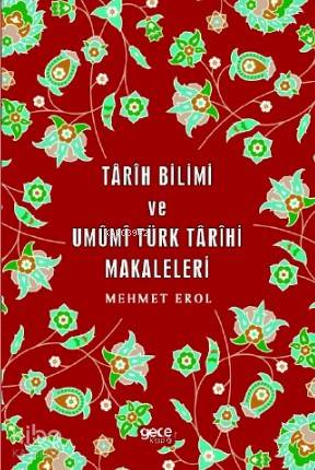 Tarih Bilimi ve Umümi Türk Tarihi