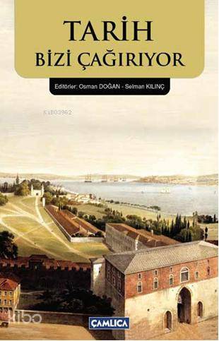 Tarih Bizi Çağırıyor