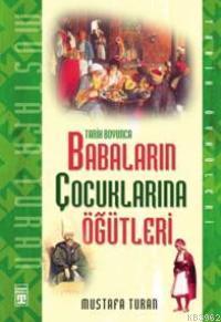Tarih Boyunca Babaların Çocuklarına Öğütleri