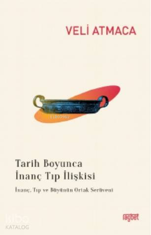 Tarih Boyunca İnanç Tıp İlişkisi
