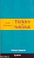 Tarih Boyunca Türkler ve Solculuk - Kitapiks.com