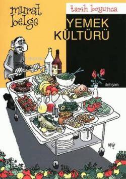 Tarih Boyunca Yemek Kültürü