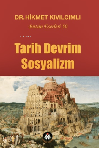 Tarih, Devrim, Sosyalizm;Bütün Eserleri: 50