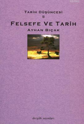 Tarih Düşüncesi 2; Felsefe ve Tarih - Kitapiks.com