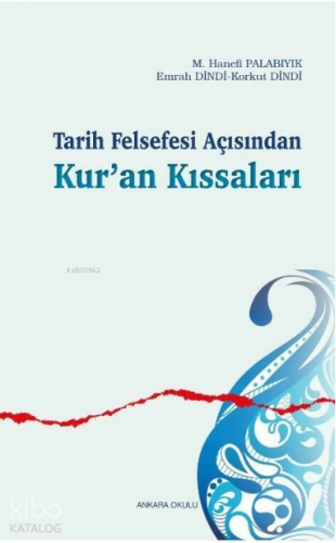 Tarih Felsefesi Açısından Kur’an Kıssaları - Kitapiks.com
