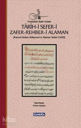 Tarih-i Sefer-i Zafer Rehber-i Alaman (Ciltli); Kanuni Sultan Süleyman'ın Alaman Seferi-1532