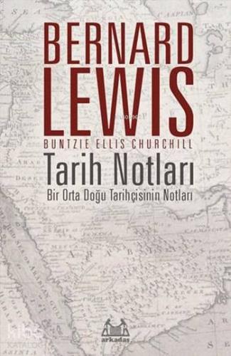 Tarih Notları; Bir Orta Doğu Tarihçisinin Notları