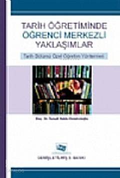 Tarih Öğretiminde Öğrenci Merkezli Yaklaşımlar