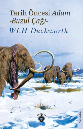 Tarih Öncesi Adam;-Buzul Çağı-