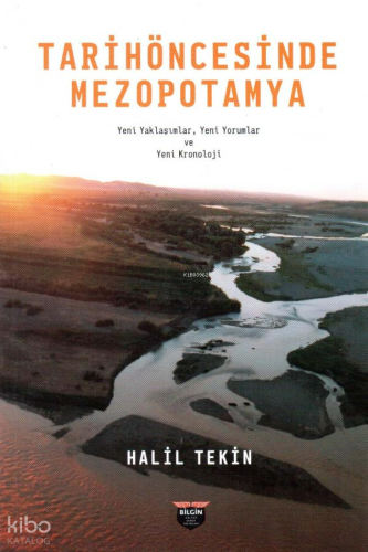Tarih Öncesinde Mezopotamya;Yeni Yaklaşımlar, Yeni Yorumlar ve Yeni Kr