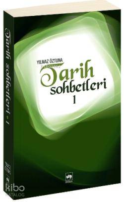 Tarih Sohbetleri 1