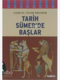 Tarih Sümer'de Başlar 