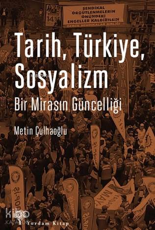 Tarih Türkiye Sosyalizm; Bir Mirasın Güncelliği - Kitapiks.com