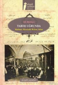 Tarih Uğrunda; Matbuat Âleminde Birkaç Adım