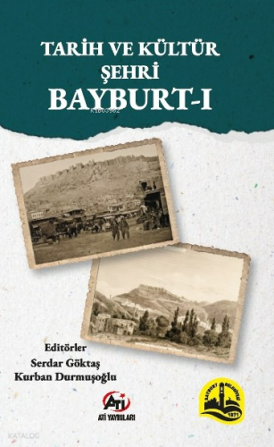 Tarih Ve Kültür Şehri Bayburt-I