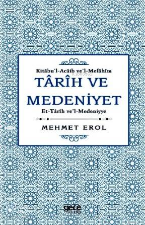 Tarih ve Medeniyet: Kitabu'I- Acaib ve'I-Mefahim et-Tarih ve'I- Medeniyye; Modern Türk Çocuk Klasikleri