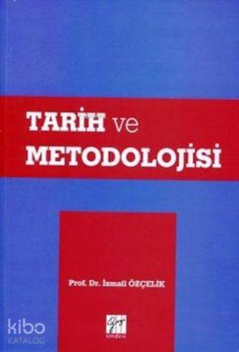 Tarih ve Metodolojisi