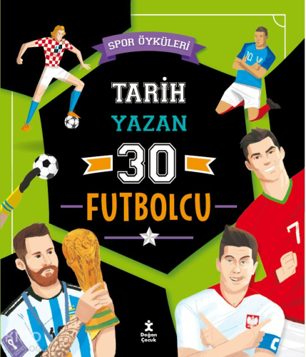 Tarih Yazan 30 Futbolcu