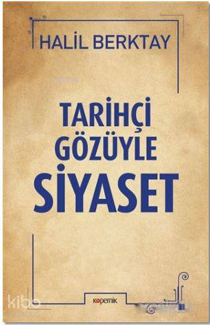 Tarihçi Gözüyle Siyaset