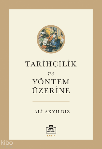 Tarihçilik ve Yöntem Üzerine