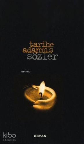 Tarihe Adanmış Sözler (Küçük Boy)
