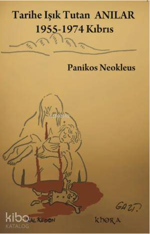 Tarihe Işık Tutan Anılar  1955-1974 Kıbrıs