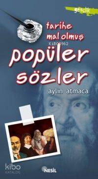 Tarihe Mal Olmuş Popüler Sözler