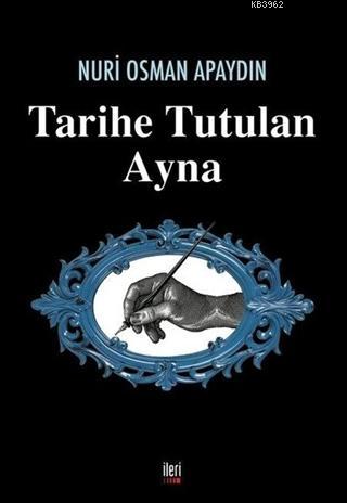 Tarihe Tutulan Ayna
