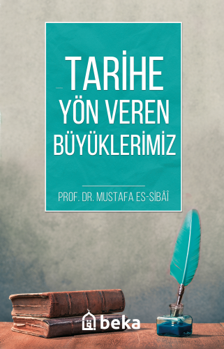 Tarihe Yön Veren Büyüklerimiz
