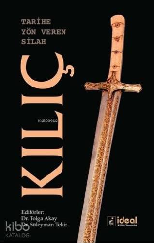 Tarihe Yön Veren Silah: Kılıç