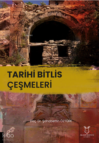 Tarihi Bitlis Çeşmeleri
