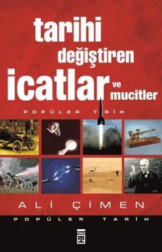 Tarihi Değiştiren İcatlar ve Mucitler - Kitapiks.com