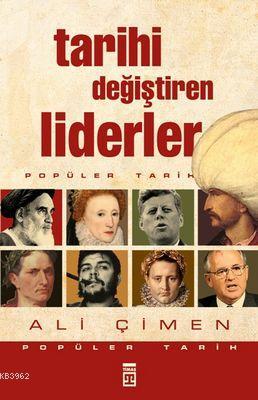 Tarihi Değiştiren Liderler - Kitapiks.com