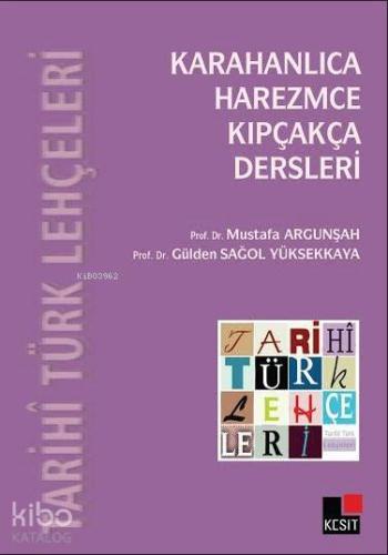 Tarihi Türk Lehçeleri; Karahanlıca, Harezmce, Kıpçakça Dersleri
