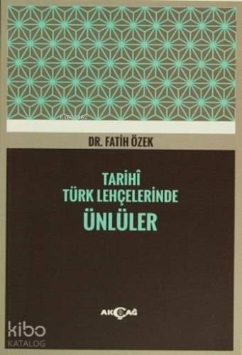 Tarihî Türk Lehçelerinde Ünlüler
