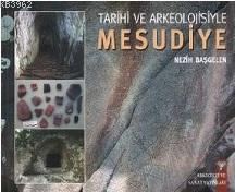Tarihi ve Arkeolojisiyle Mesudiye