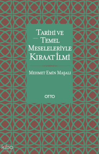 Tarihi ve Temel Meseleleriyle Kıraat İlmi