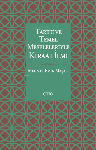 Tarihi ve Temel Meseleleriyle Kıraat İlmi