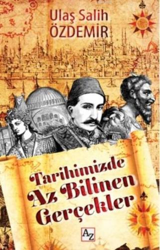 Tarihimizde Az Bilinen Gerçekler - Kitapiks.com