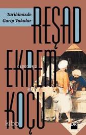 Tarihimizde Garip Vakalar