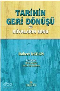 Tarihin Geri Dönüşü ve Rüyaların Sonu