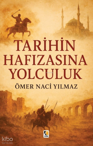 Tarihin Hafızasına Yolculuk